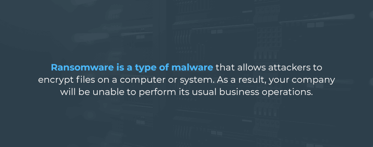 Ransomware is a type of malware