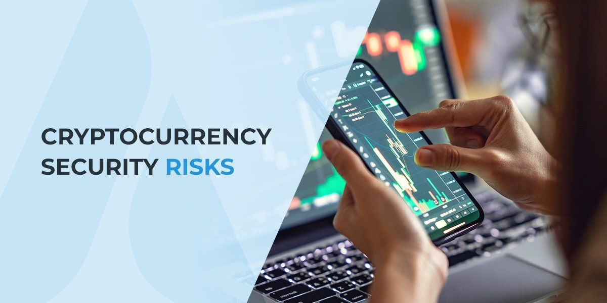 Cryptocurrency security risks
