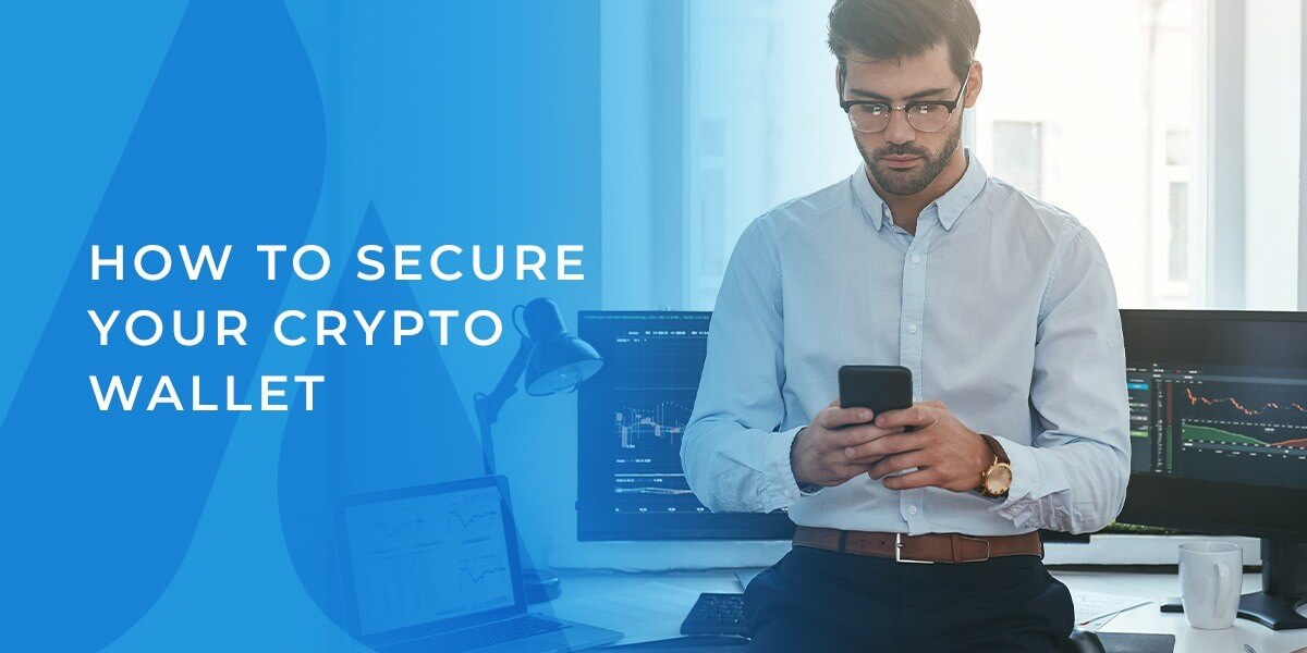How to secure your crypto wallet
