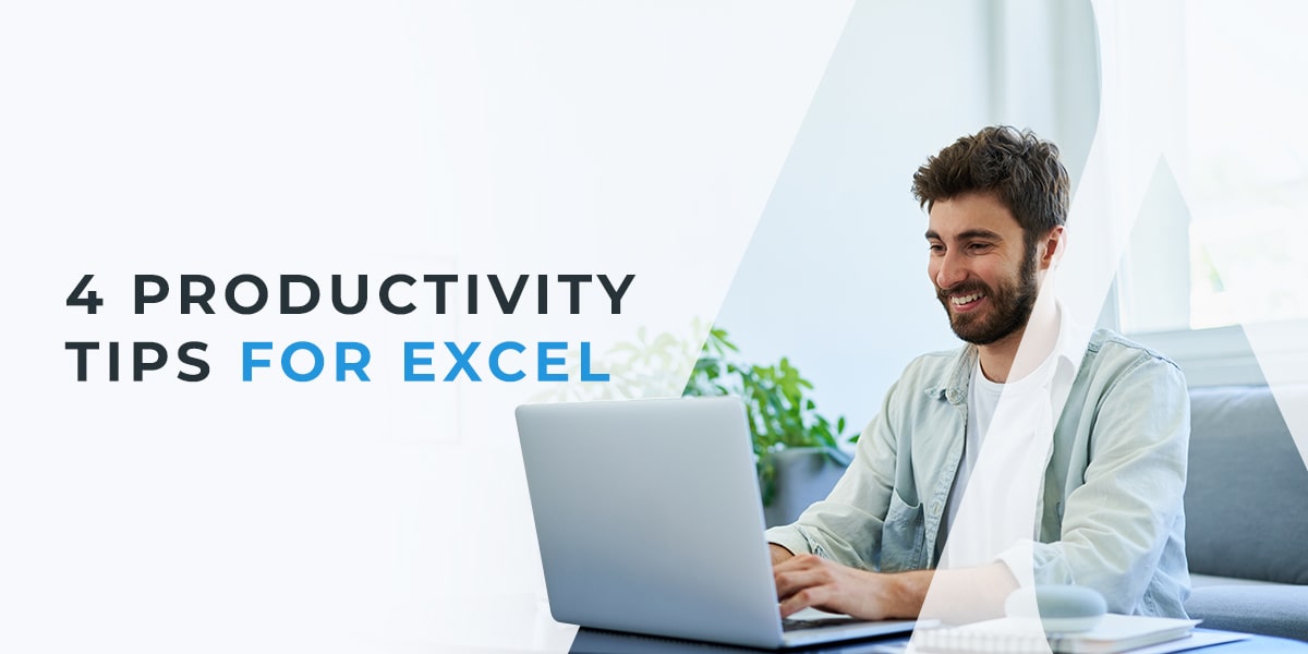 4 Productivity Tips for Excel