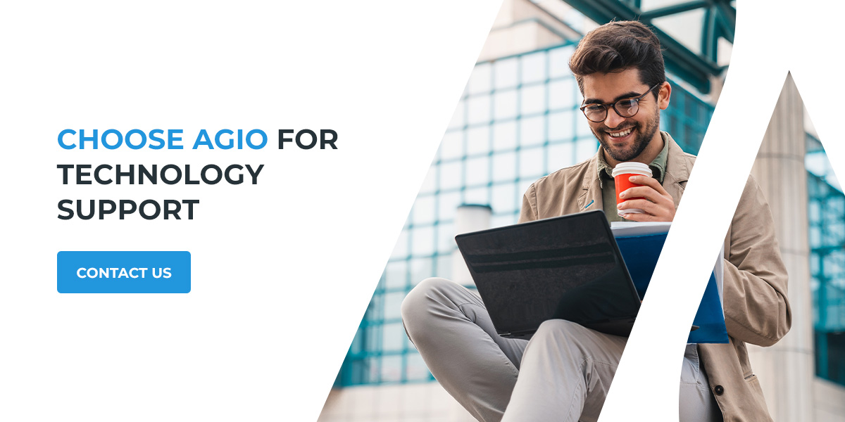 Choose Agio for Technology Support