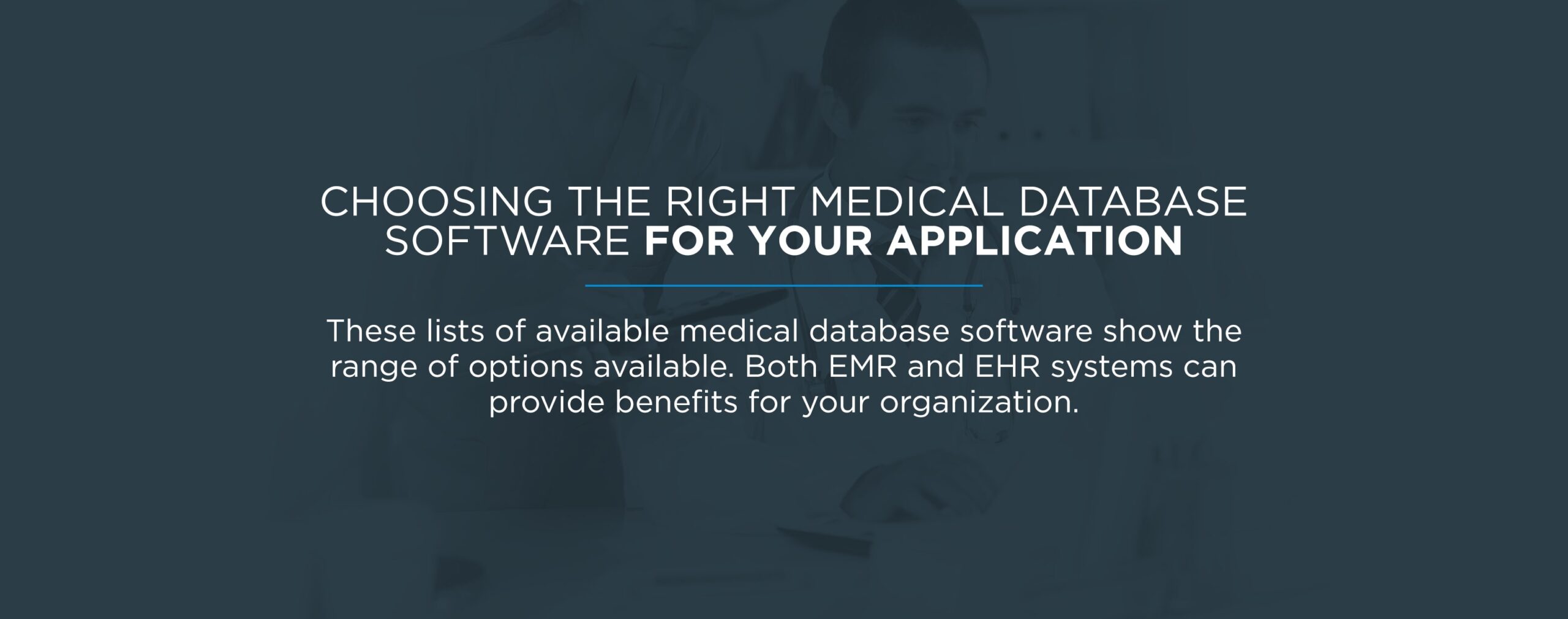 Choosing the Right Medical Database Software for Your Application
